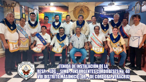 Lee más sobre el artículo Instalación de la Resp.·. Log.·. Simb.·. Insurgentes Cordobeses No. 40